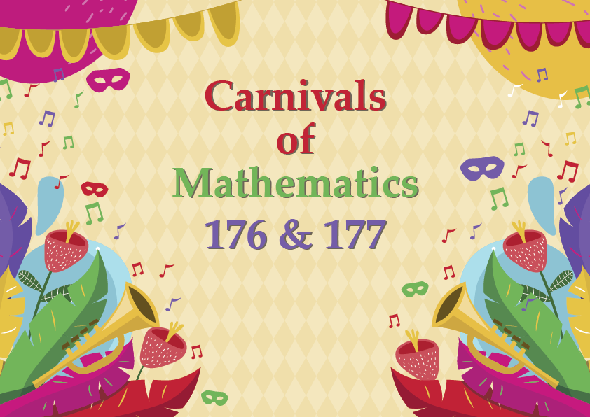 Carnivals of Mathematics 176 and 177